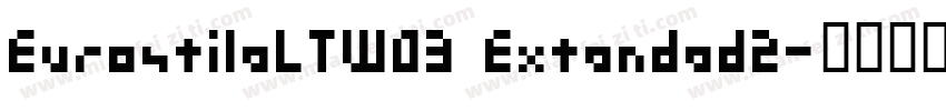 EurostileLTW03 Extended2字体转换